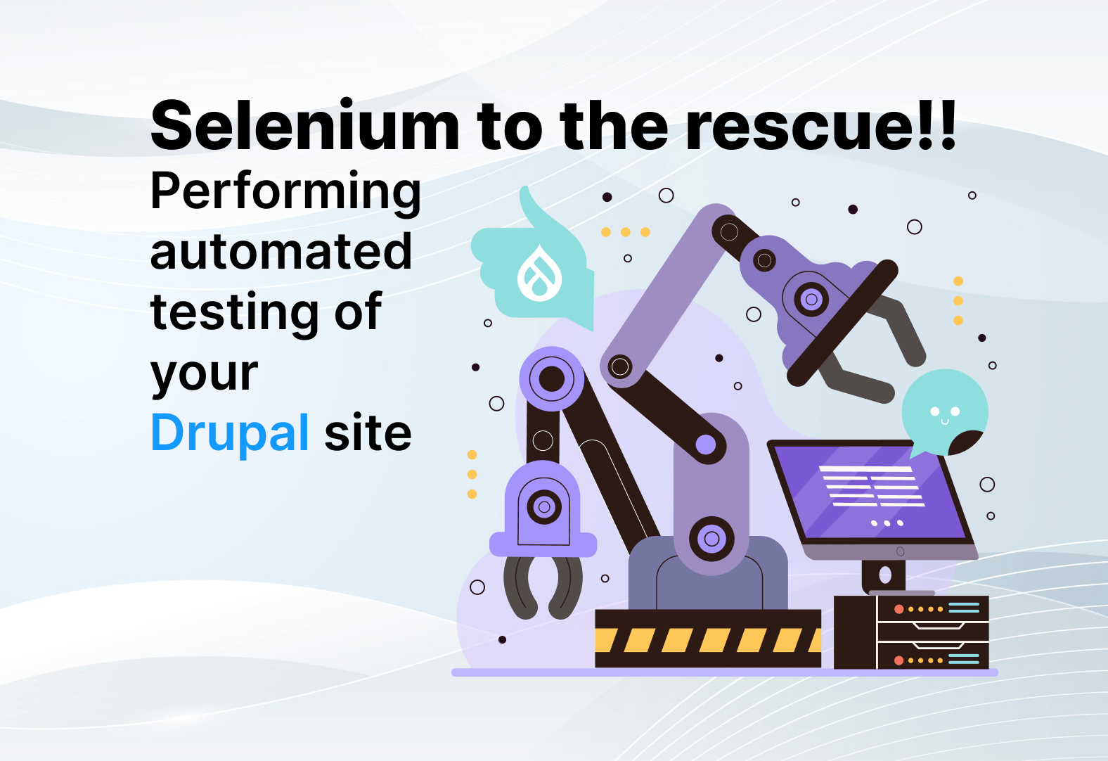 Selenium to the rescue! Performing automated testing of your Drupal site